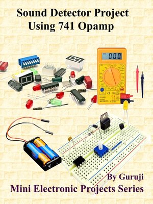 cover image of Sound Detector Project Using 741 Opamp